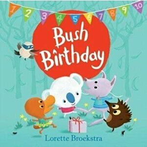 Bush Birthday, Hardback - Lorette Broekstra imagine