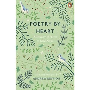 Poetry by Heart. A Treasury of Poems to Read Aloud, Paperback - Sir Andrew Motion imagine