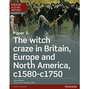 Edexcel A Level History, Paper 3: The witch craze in Britain, Europe and North America c1580-c1750 Student Book + ActiveBook - Oliver Bullock imagine