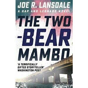 Two-Bear Mambo. Hap and Leonard Book 3, Paperback - Joe R. Lansdale imagine