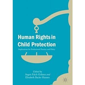 Human Rights in Child Protection. Implications for Professional Practice and Policy, Hardback - *** imagine