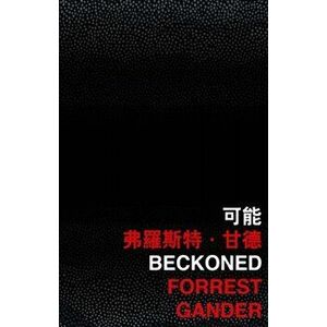 Beckoned, Paperback - Forrest Gander imagine