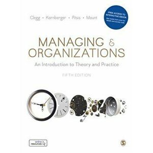 Managing and Organizations Paperback with Interactive eBook. An Introduction to Theory and Practice - Matthew Mount imagine