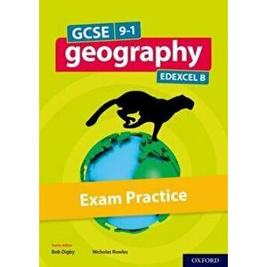 GCSE 9-1 Geography Edexcel B: GCSE: GCSE Geography Edexcel B Exam Practice - Nicholas Rowles imagine