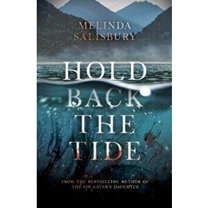 Hold Back The Tide, Paperback - Melinda Salisbury imagine
