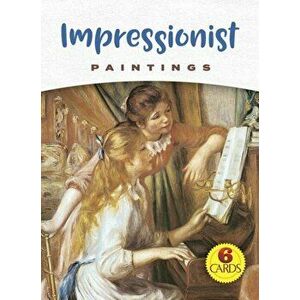 Impressionist Paintings. 6 Cards, Paperback - 0 Dover imagine