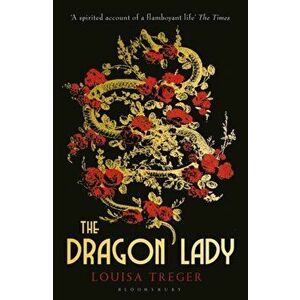 Dragon Lady, Paperback - Louisa Treger imagine