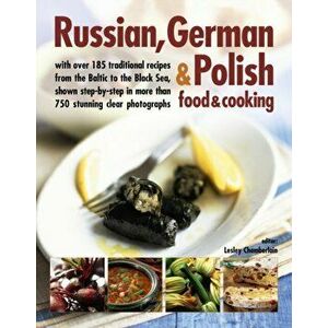 Russian, German & Polish Food & Cooking, Paperback - Lesley Chamberlain imagine