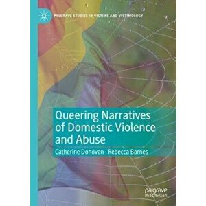 Queering Narratives of Domestic Violence and Abuse. Victims and/or Perpetrators?, Hardback - Rebecca Barnes imagine
