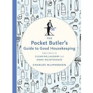 Pocket Butler's Guide To Good Housekeeping, Hardback - Charles MacPherson imagine