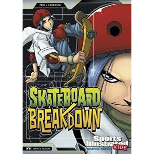 Skateboard Breakdown, Paperback - Eric Fein imagine