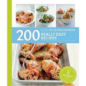 Hamlyn All Colour Cookery: 200 Really Easy Recipes. Hamlyn All Colour Cookbook, Paperback - Louise Pickford imagine
