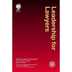 Leadership for Lawyers. Essential Leadership Strategies for Law Firm Success, Second Edition, Hardback - *** imagine