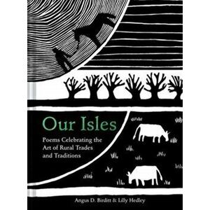 Our Isles. Poems celebrating the art of rural trades and traditions, Hardback - Lilly Hedley imagine