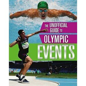 Unofficial Guide to the Olympic Games: Events, Paperback - Paul Mason imagine