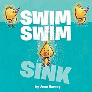 Swim Swim Sink, Hardback - Jenn Harney imagine