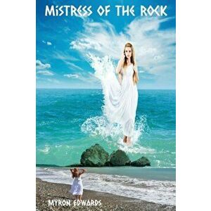 Mistress of the Rock, Paperback - Myron Edwards imagine