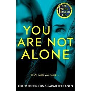 You Are Not Alone, Hardback - Sarah Pekkanen imagine