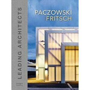 Paczowski and Fritsch Architects. Leading Architects, Hardback - *** imagine