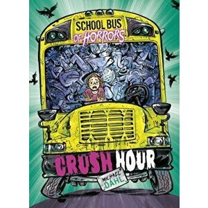 Crush Hour, Paperback - Michael Dahl imagine