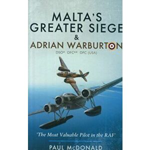 Malta's Greater Siege and Adrian Warburton, Hardback - Paul McDonald imagine