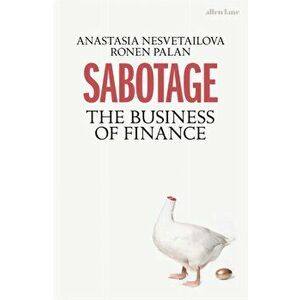 Sabotage. The Business of Finance, Hardback - Ronen Palan imagine