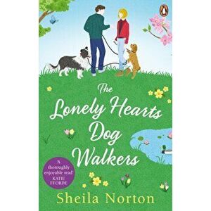Lonely Hearts Dog Walkers, Paperback - Sheila Norton imagine