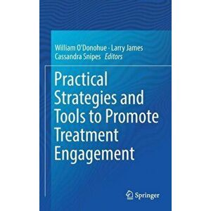 Practical Strategies and Tools to Promote Treatment Engagement, Hardback - *** imagine