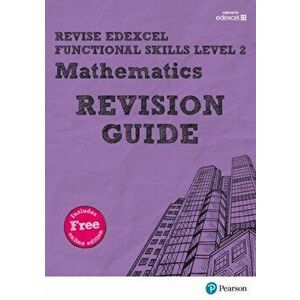 Revise Edexcel Functional Skills Mathematics Level 2 Revision Guide. includes online edition - Sharon Bolger imagine
