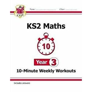 New KS2 Maths 10-Minute Weekly Workouts - Year 3, Paperback - *** imagine