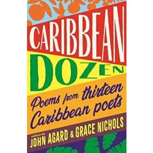 Caribbean Dozen. Poems from Thirteen Caribbean Poets, Paperback - *** imagine
