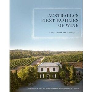Australia's First Families of Wine, Hardback - Kimbal Baker imagine