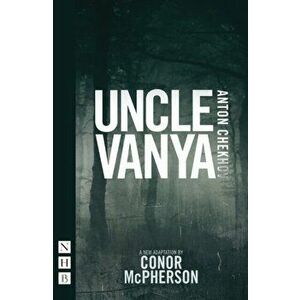 Uncle Vanya, Paperback - Conor McPherson imagine
