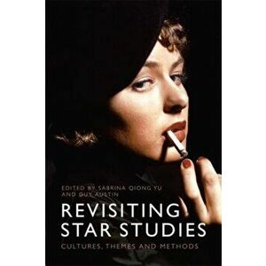 Revisiting Star Studies. Cultures, Themes and Methods, Paperback - *** imagine