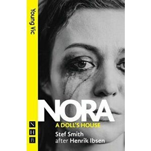 Nora: A Doll's House, Paperback - Stef Smith imagine