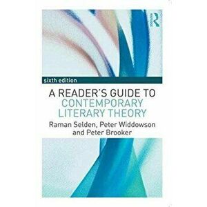 Reader's Guide to Contemporary Literary Theory, Paperback - Caroline Edwards imagine