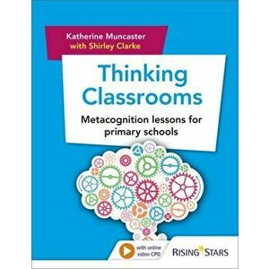 Thinking Classrooms: Metacognition lessons for primary schools, Paperback - Shirley Clarke imagine