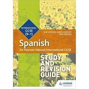 Pearson Edexcel International GCSE Spanish Study and Revision Guide, Paperback - Tony Weston imagine