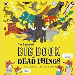 Ladybird Big Book of Dead Things, Hardback - Ned Hartley imagine