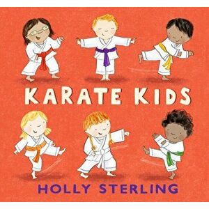 Karate Kids, Hardback - Holly Sterling imagine