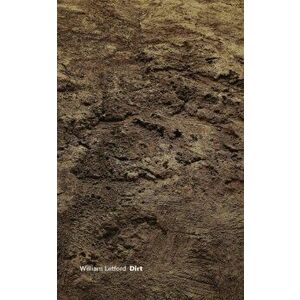 Dirt, Paperback - William Letford imagine