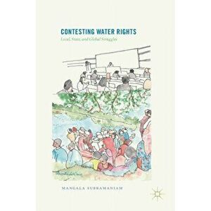 Contesting Water Rights. Local, State, and Global Struggles, Hardback - Mangala Subramaniam imagine