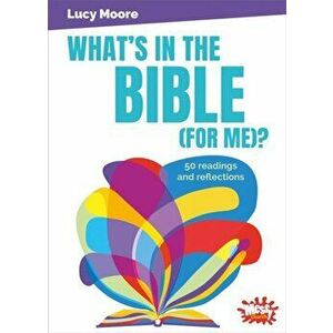 What's in the Bible (for me)?. 50 readings and reflections, Paperback - Lucy Moore imagine