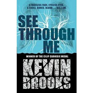 See Through Me, Paperback - Kevin Brooks imagine