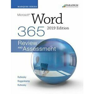 Marquee Series: Microsoft Word 2019. Text + Review and Assessments Workbook, Paperback - Ian Rutkosky imagine