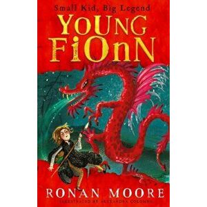 Young Fionn. Small Kid, Big Legend, Paperback - Ronan Moore imagine