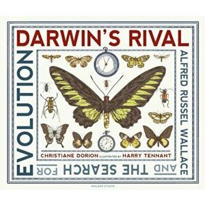 Darwin's Rival: Alfred Russel Wallace and the Search for Evolution, Hardback - Christiane Dorion imagine