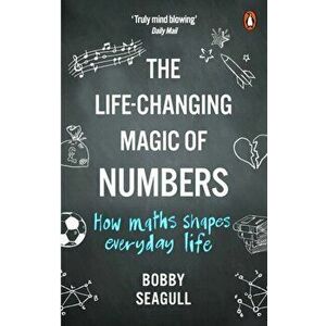 Life-Changing Magic of Numbers, Paperback - Bobby Seagull imagine