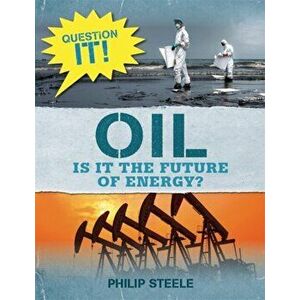Question It!: Oil, Hardback - Philip Steele imagine