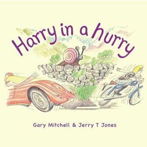 Harry in a Hurry, Paperback - Jerry Jones imagine